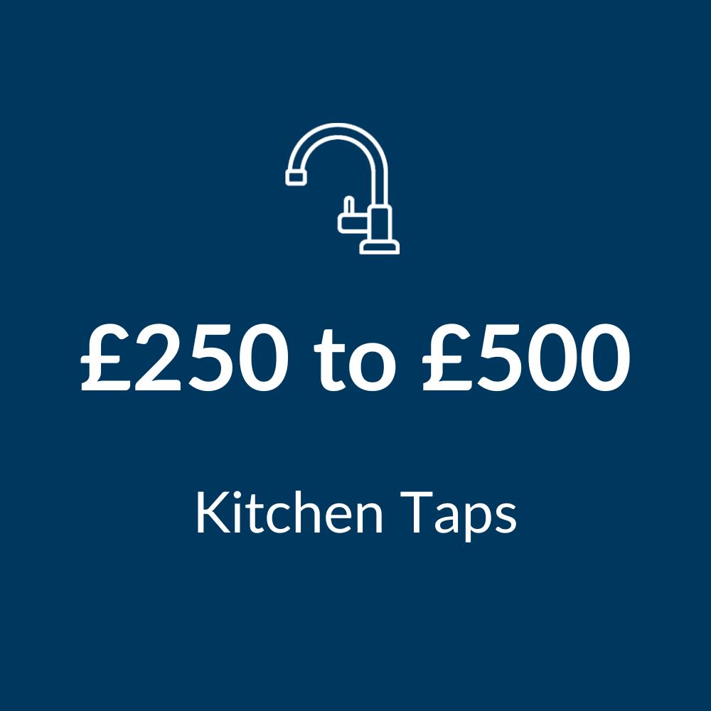 Kitchen Taps £250 to £500
